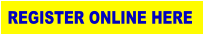 REGISTER ONLINE HERE