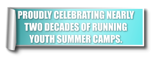 PROUDLY CELEBRATING NEARLY TWO DECADES OF RUNNING YOUTH SUMMER CAMPS.